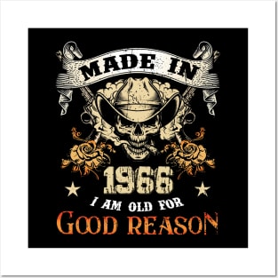 Made In 1966 I'm Old For Good Reason Posters and Art